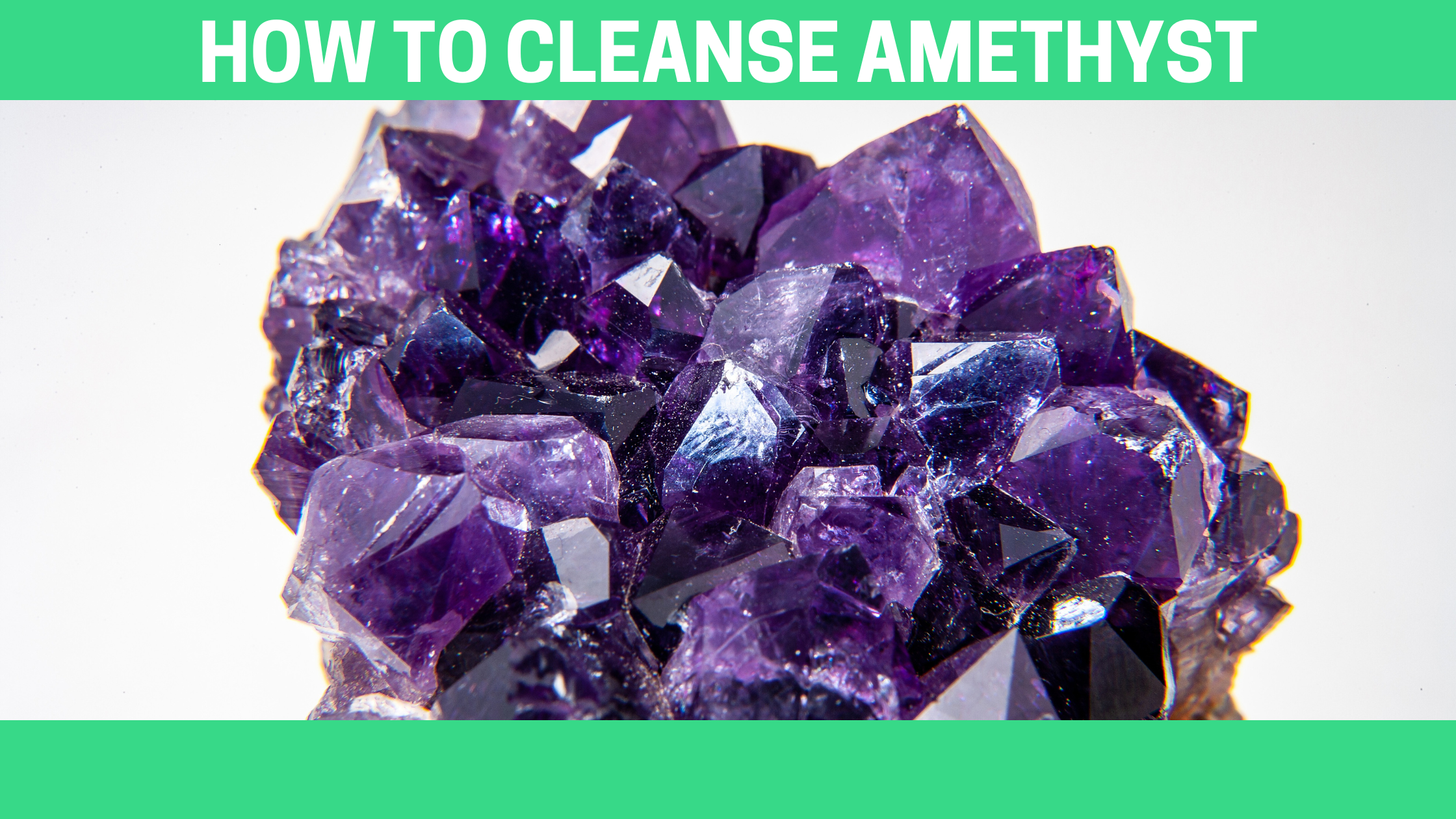 How To Cleanse Amethyst