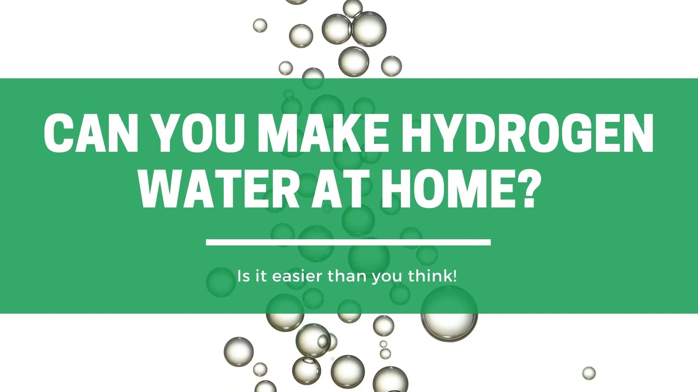 Can you Make Hydrogen Water at Home? - Orgone Energy Australia
