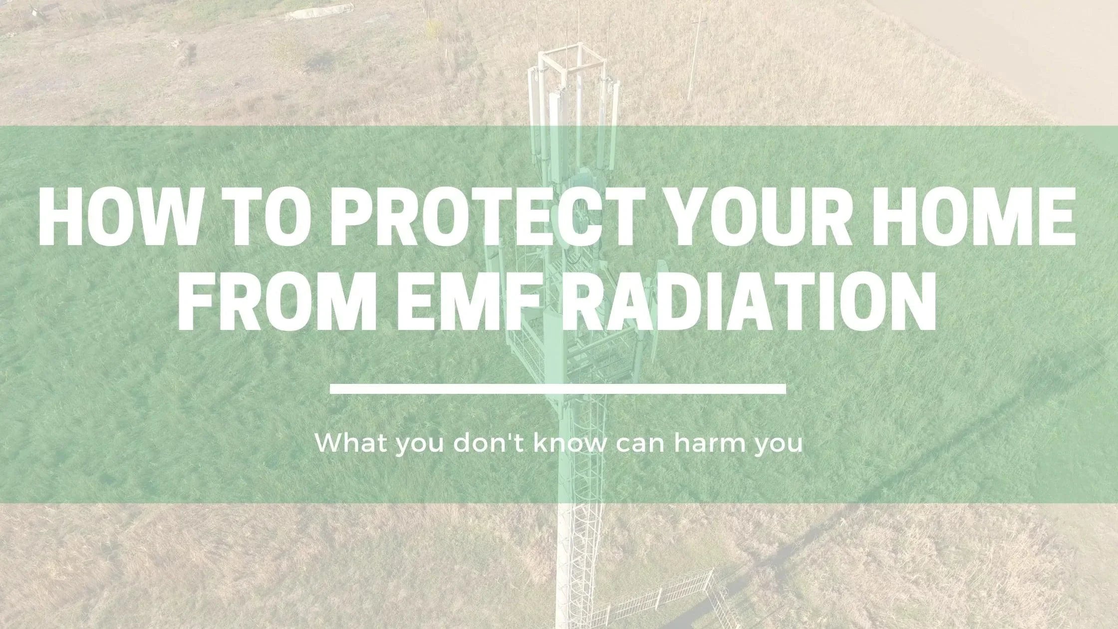 Common EMF Sources Found In Homes - and EMF Blockers