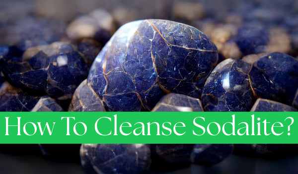 How To Cleanse Sodalite