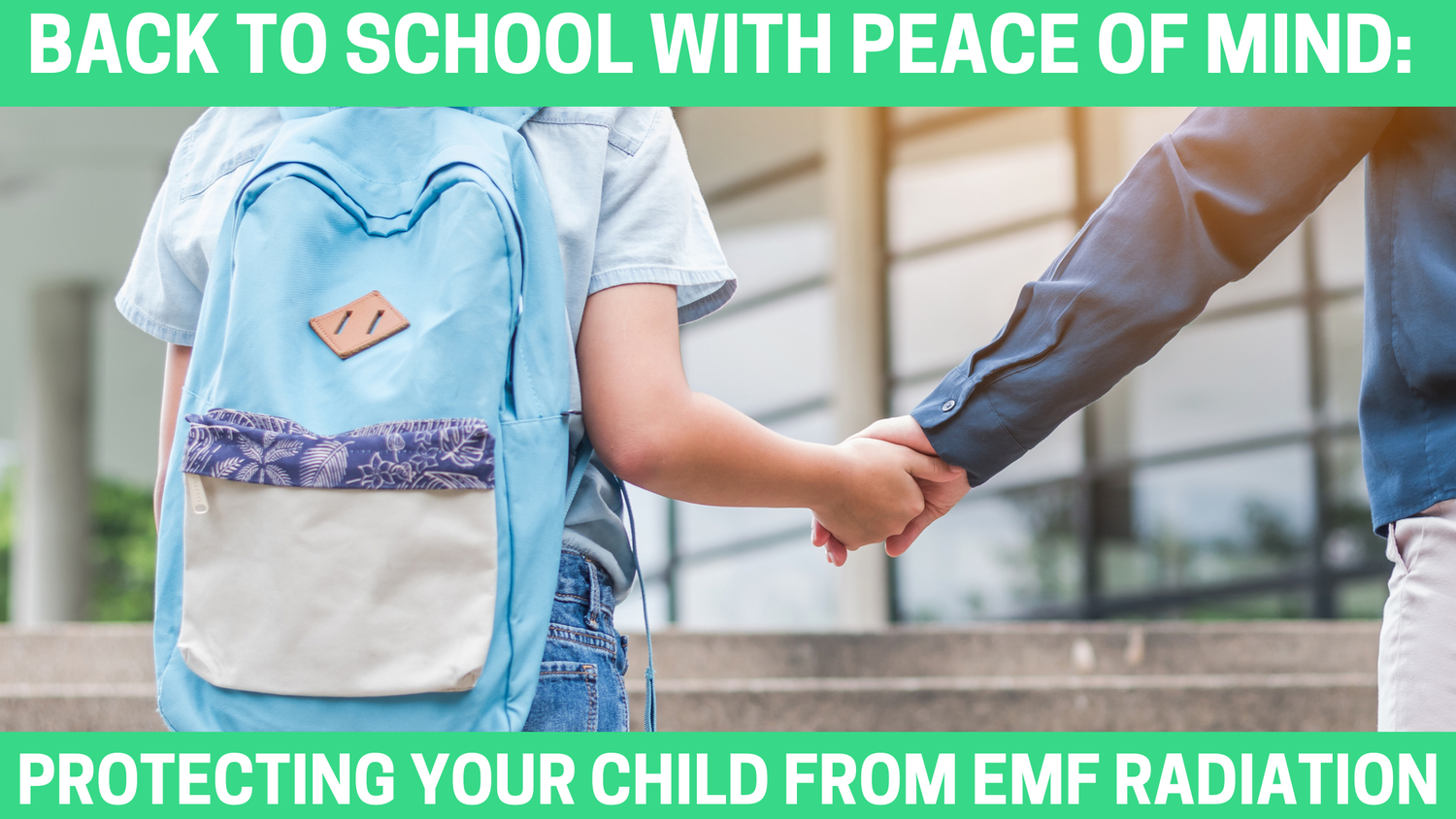 Back to School with Peace of Mind: Protecting Your Child from EMF Radiation