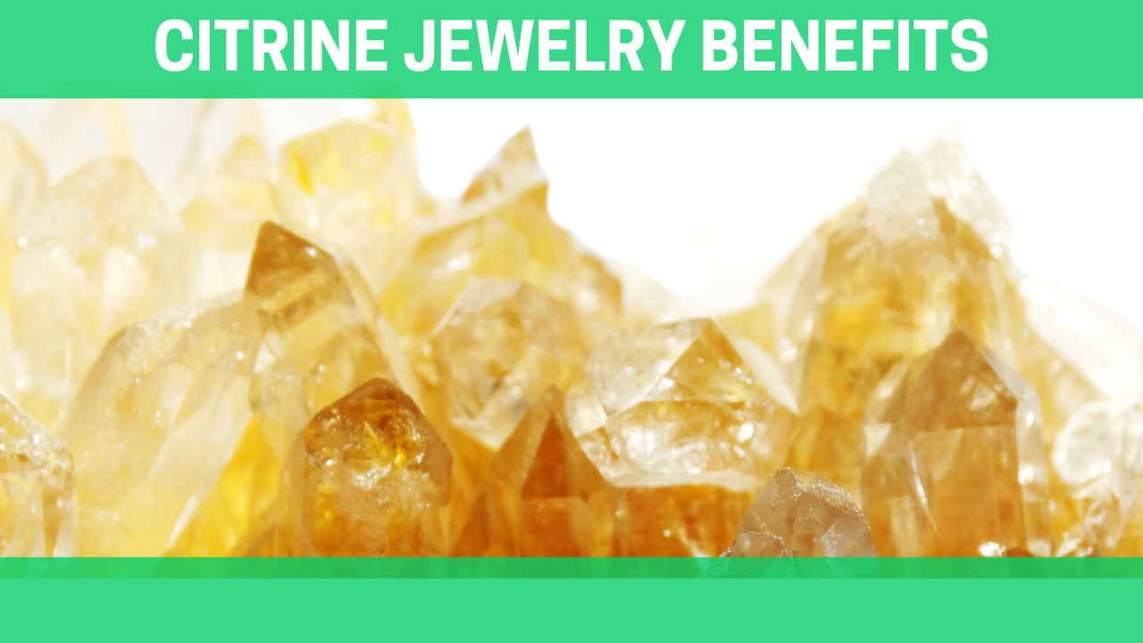 Citrine Jewelry Benefits