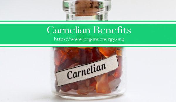 Carnelian Benefits - Orgone Energy Australia