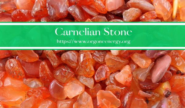Carnelian Stone - Orgone Energy Australia