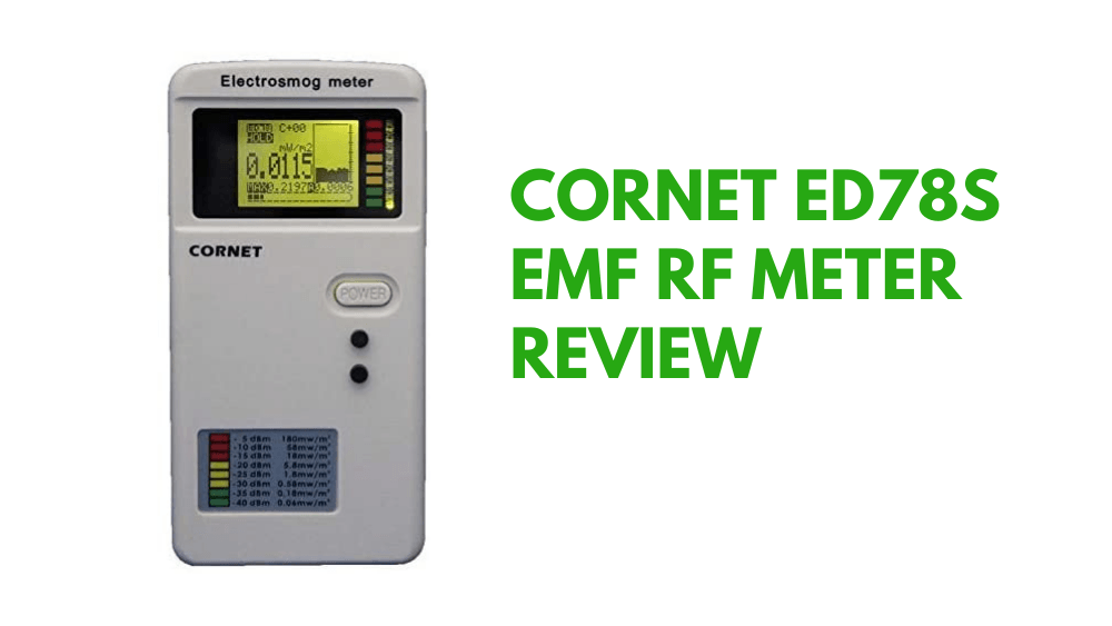Cornet ED78S EMF RF Meter Review - Orgone Energy Australia