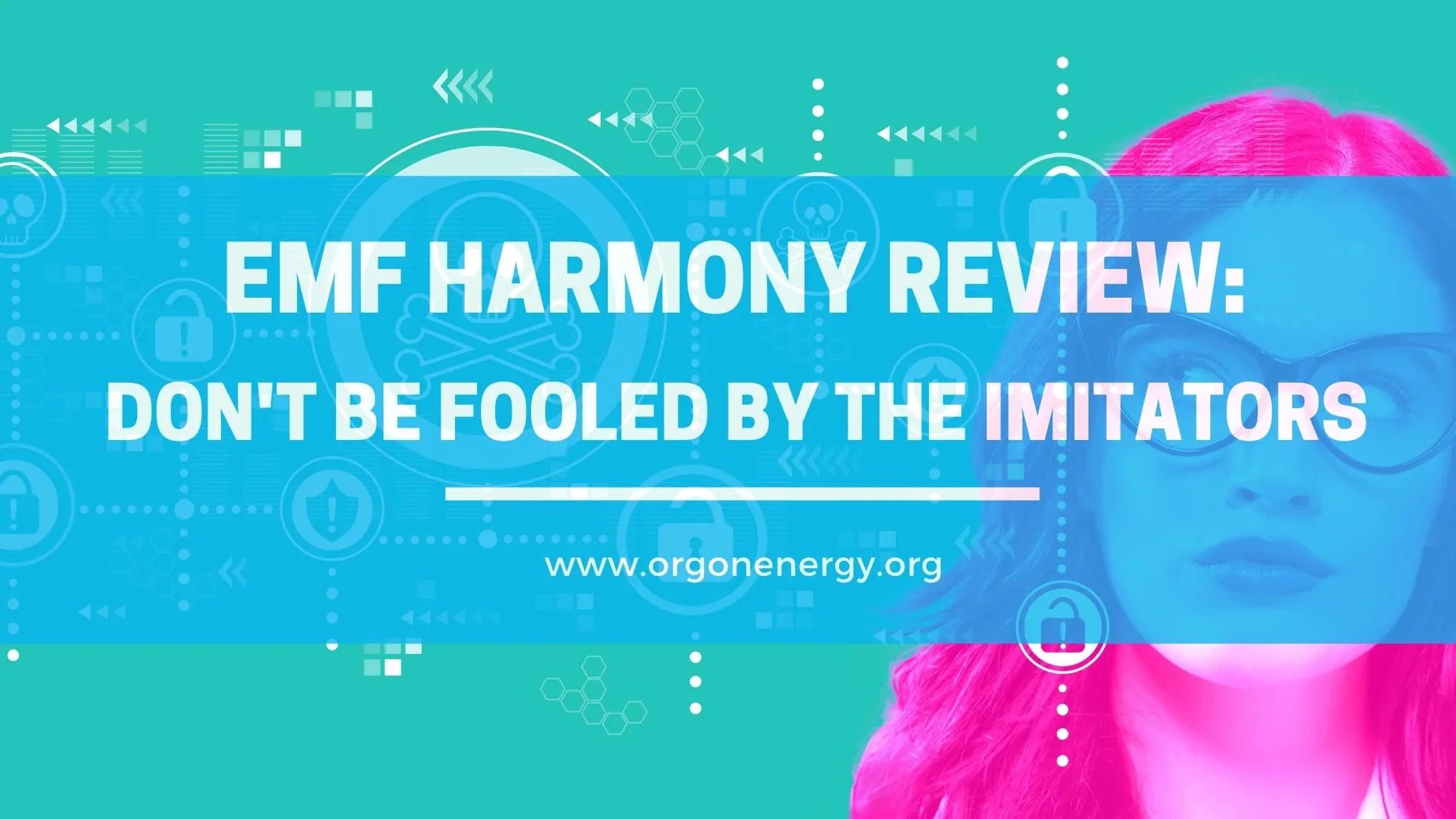 EMF Harmony Review: Don't be Fooled by the Imitators - Orgone Energy Australia