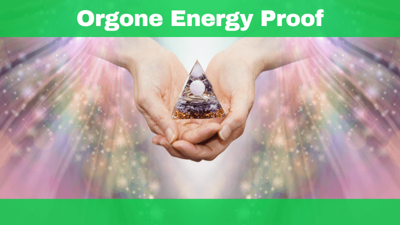 Orgone Energy Proof - Orgone Energy Australia
