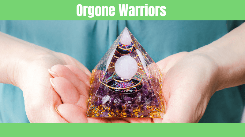 Orgone Warriors - Orgone Energy Australia