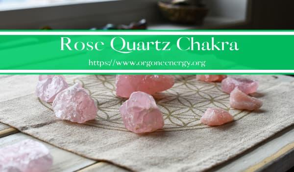 Rose Quartz Chakra