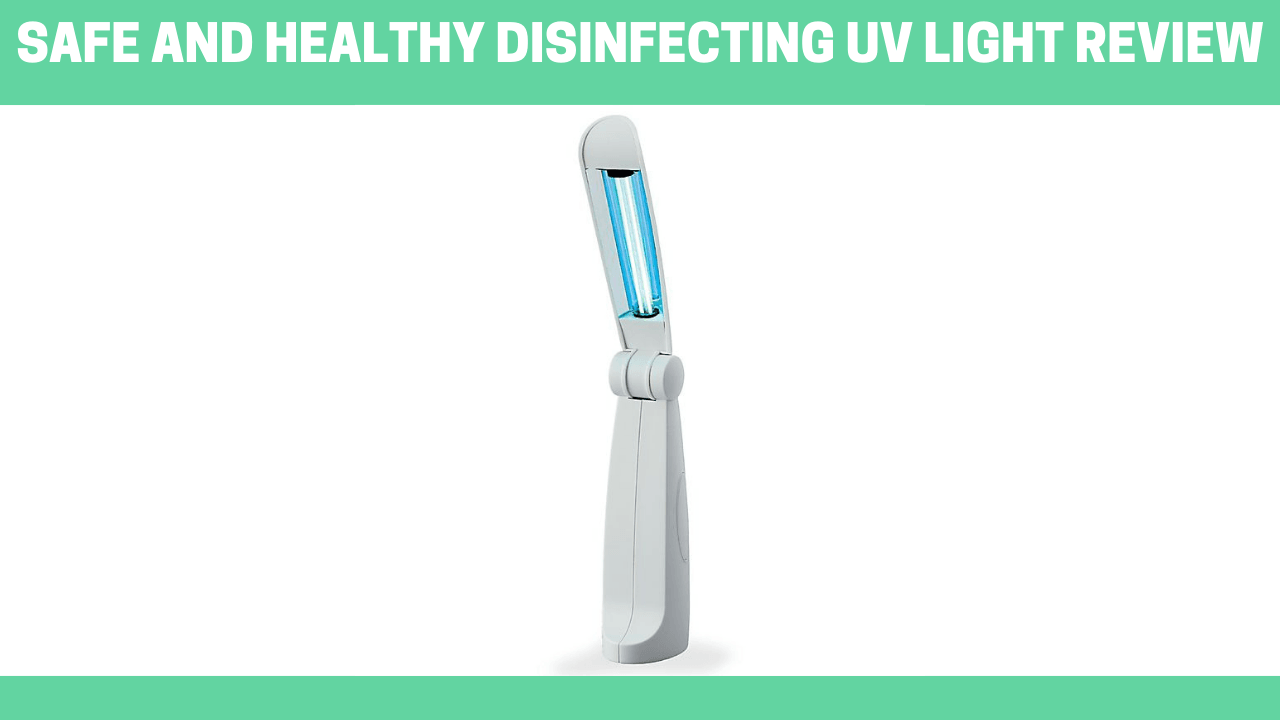 Safe and Healthy Disinfecting UV Light Review - Orgone Energy Australia