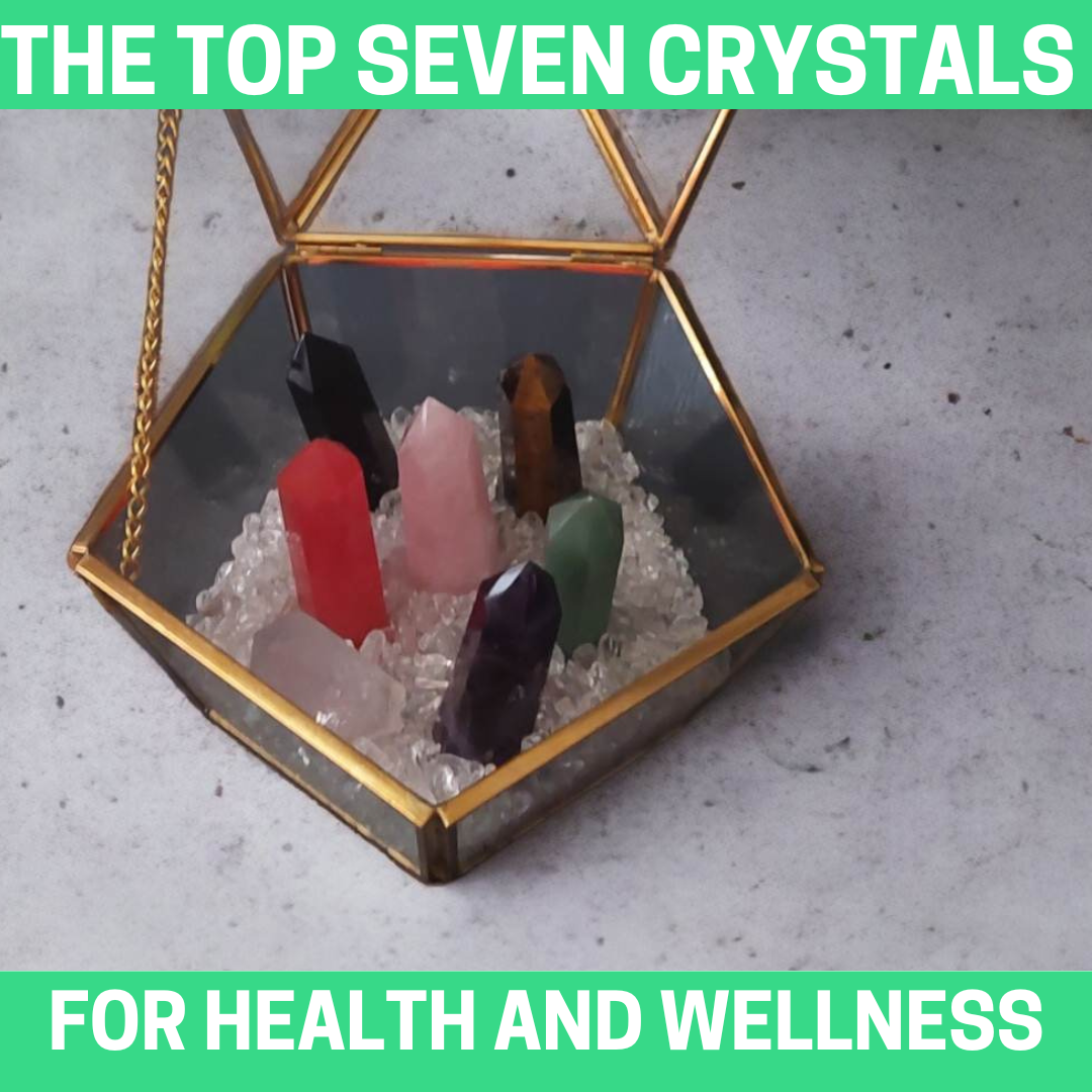 The Top Seven Crystals for Health and Wellness - Orgone Energy Australia