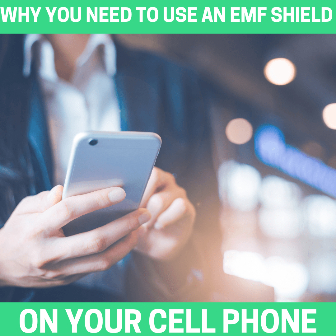 Why You NEED to Use an EMF Shield on Your Cell Phone - Orgone Energy Australia